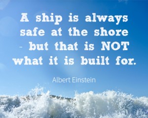 albert-einstein-quote-a-ship-is-always-safe-at-the-shore