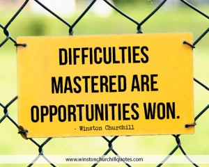difficulties-mastered-are-opportunities-won