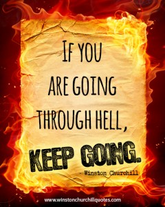 if-you-are-going-through-hell-keep-going